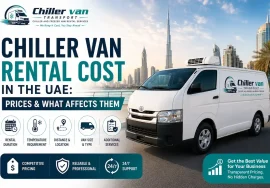 Chiller van rental price guide for refrigerated transport in the UAE