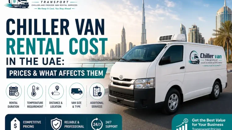 Chiller van rental price guide for refrigerated transport in the UAE