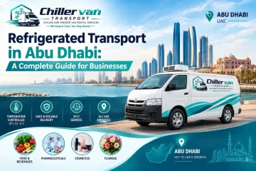 Refrigerated transport in Abu Dhabi for industrial zones, hotels and farms